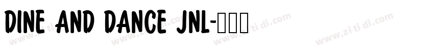 dine and dance jnl字体转换